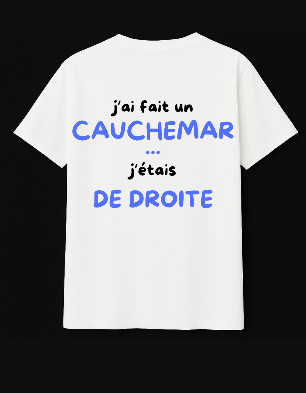 T-shirt Antifa Wear "J'ai fait un cauchemar j'étais de droite" — coton bio assemblé en France, streetwear engagé